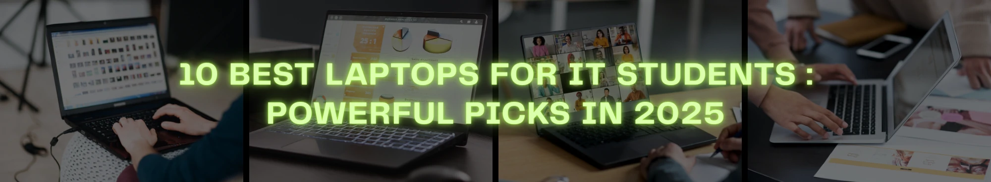 10 Best Laptops for IT Students: Powerful Picks in 2025